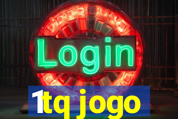 1tq jogo